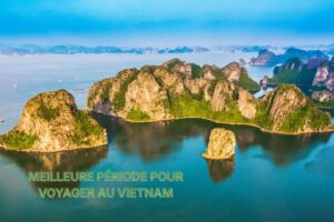 Meilleure période pour voyager au Vietnam selon les saisons