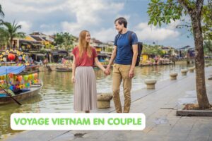 Voyage Vietnam en couple avec les expériences les plus romantiques
