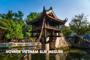 Voyage Vietnam sur mesure avec des expériences confortables